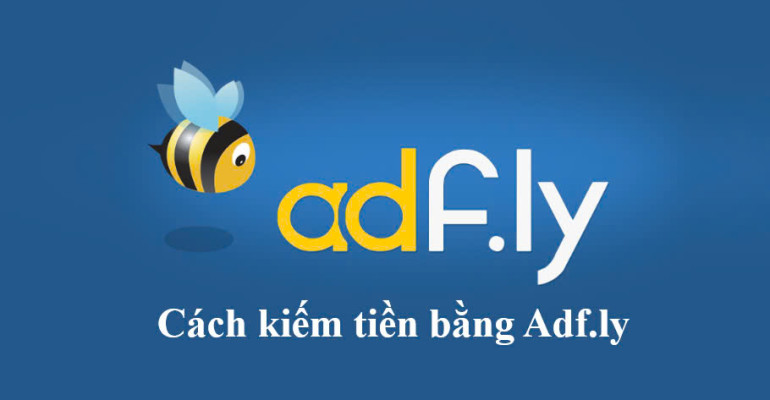 Adfly là gì? #9 Cách kiếm tiền bằng Adf.ly hiệu quả nhất