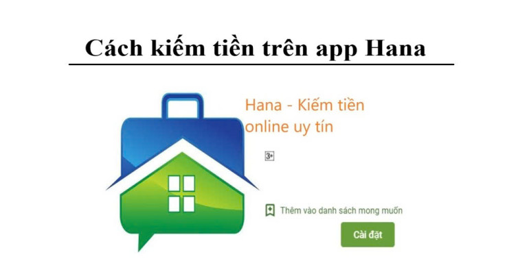 Cách kiếm tiền trên app Hana (thu nhập 3 - 5tr/tháng)