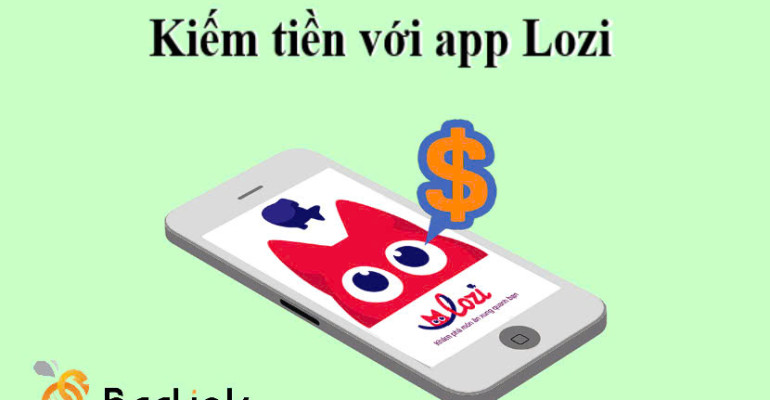 Cách kiếm tiền trên Lozi, giới thiệu bạn nhận ngay 10.000đ miễn phí